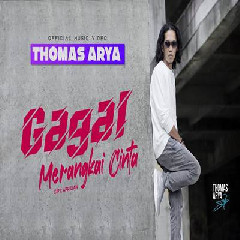 Thomas Arya - Gagal Merangkai Cinta