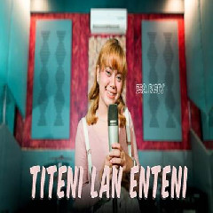 Download Lagu Esa Risty - Titeni Lan Enteni Terbaru