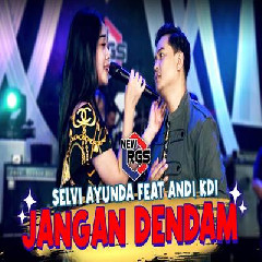 Download Lagu Selvi Ayunda - Jangan Dendam Feat Andi KDI Terbaru