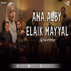 Alma Esbeye - Ana Alby Elaik Mayyal