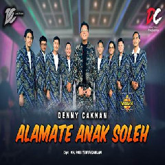Download Lagu Denny Caknan - Alamate Anak Soleh DC Musik Terbaru
