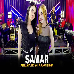 Arlida Putri - Samar Feat Ajeng Febria