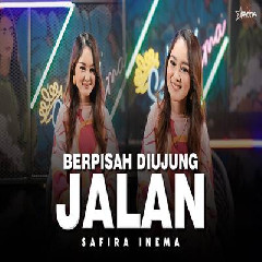 Download Lagu Safira Inema - Berpisah Diujung Jalan Terbaru