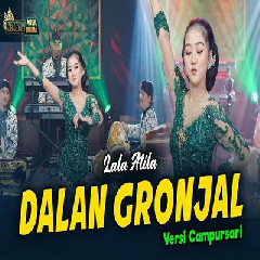 Download Lagu Lala Atila - Dalan Gronjal Versi Campursari Terbaru