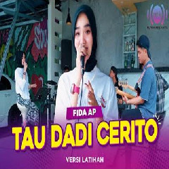 Download Lagu Fida AP - Tau Dadi Cerito Terbaru