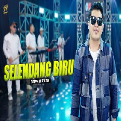 Delva Irawan - Selendang Biru Feat Om Sera