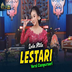 Download Lagu Lala Atila - Lestari Versi Campursari Terbaru