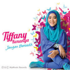 Tiffany Kenanga - Jangan Bersedih