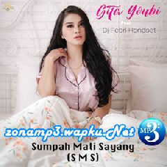 Gita Youbi - Sumpah Mati Sayang (Feat. DJ Febri Handset)