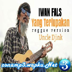 Fahmi Aziz - Yang Terlupakan - Iwan Fals (Reggae Version Ft. Uncle Djink)
