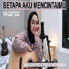 Download Lagu Regita Echa - Betapa Aku Mencintaimu (Cover) Terbaru